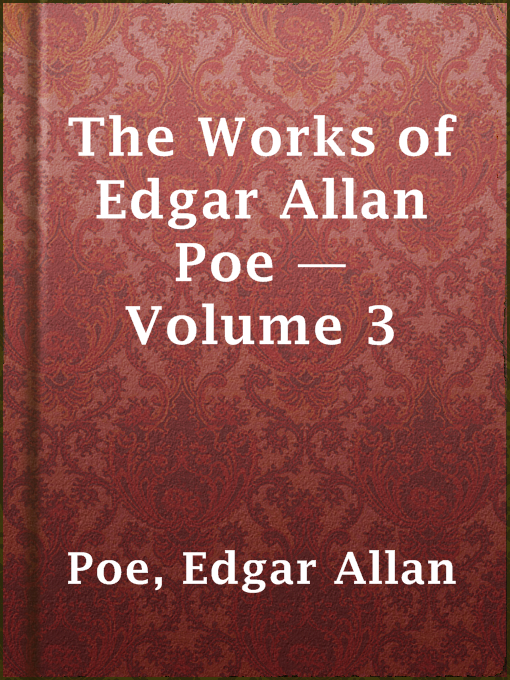 Title details for The Works of Edgar Allan Poe — Volume 3 by Edgar Allan Poe - Available